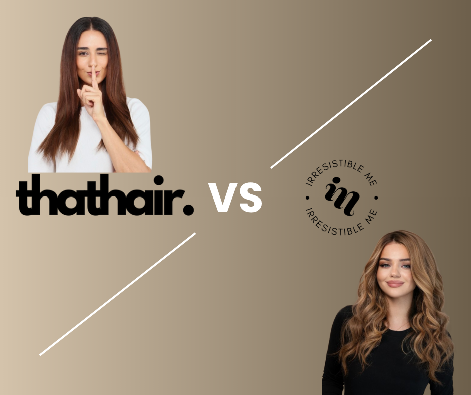 Thathair vs Irresistible Me Hair Reviews
